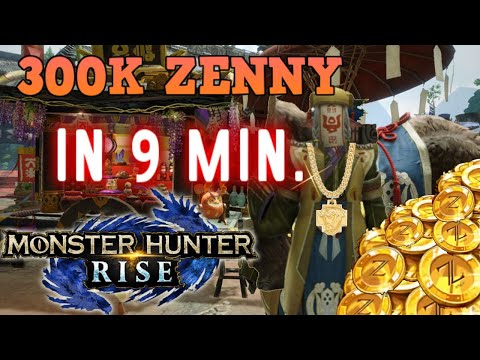 MHRise | GET RICH FAST 300k Zenny In 9 Min.