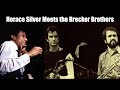 Gregory is Here Live!  Horace Silver Meets the Brecker Brothers (audio)