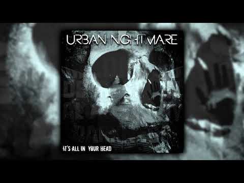 Urban Nightmare - It's All In Your Head (Full album)