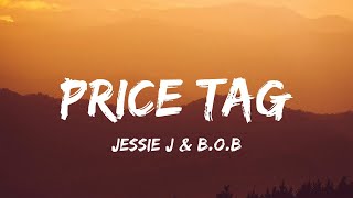 Price Tag - Jessie J &amp; B.o.B (Lyrics)