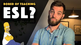 Getting BORED of Teaching ESL Online?