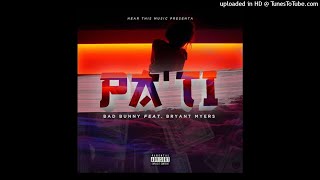 Bad Bunny ,Bryant Myers - Pa Ti (Audio)