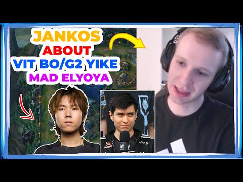 Jankos About G2 Yike and VIT BO and MAD Elyoya 👀