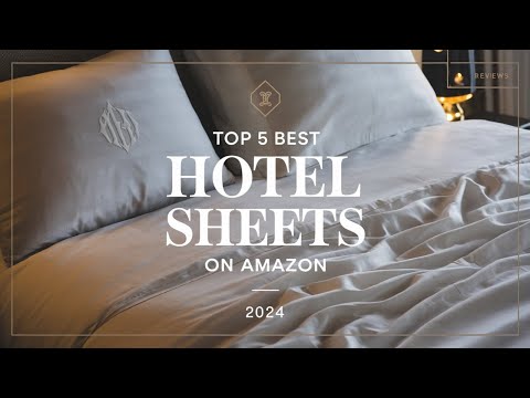 Top 5 Best Hotel Sheets On Amazon Reviews of 2024