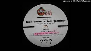 Bad Vibes 002 - A1 - Jean Sibart & Joël Trambel - Right Is Wrong