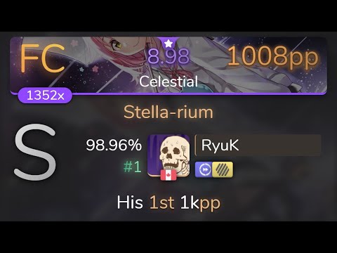 [8.98⭐ Live] RyuK | Kano - Stella-rium [Celestial] +HDDT 98.96% {#1 1008pp FC} - osu!
