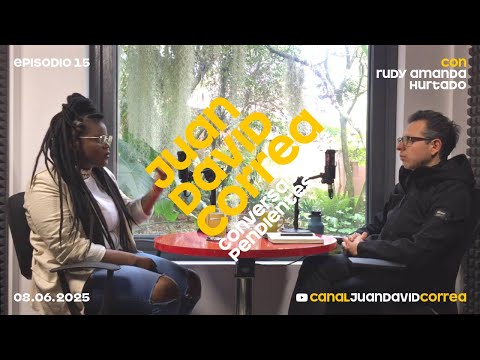 Juan David Correa - Conversaciones pendientes. Con Rudy Amanda Hurtado.