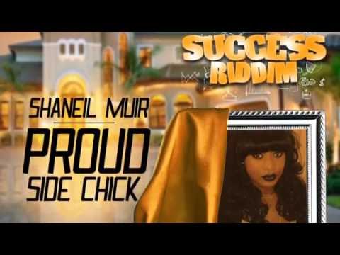 Shaneil Muir - Proud Side Chick - Raw (Official Audio) | Good Good | Success Riddim | 21st Hapilos