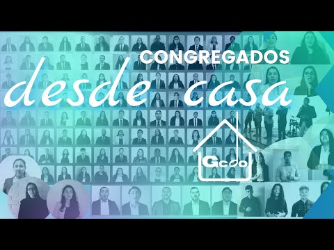 CONGREGADOS DESDE CASA | EVENTO ESPECIAL