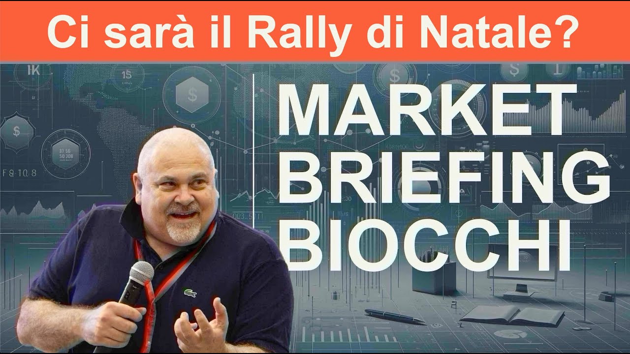 Market Briefing 22/11/2024 • CI SARÀ IL RALLY DI NATALE?