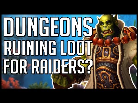 Too Easy To Get Loot? Dungeons May Be Ruining Raiding | WoW BfA