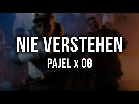 Pajel x O.G. - Nie Verstehen [Lyrics]