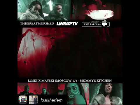 Loski ( Harlem spartan) x Mayski ( Moscow 17) -mummy's kitchen (full song leaked