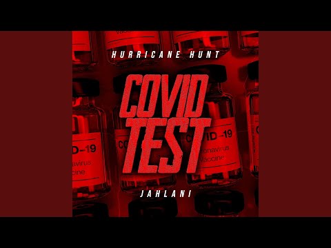 Covid Test (feat. Jahlani)