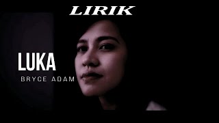 Download lagu LIRIK LAGU - LUKA BRYCE - ADAM mp3 Download lagu LIRIK LAGU - LUKA BRYCE - ADAM mp3