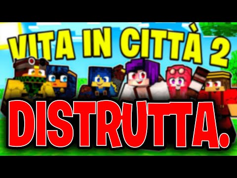 HO DISTRUTTO LA VITA IN CITTÀ!! - VITA IN CITTÀ 2 MINECRAFT EP.26