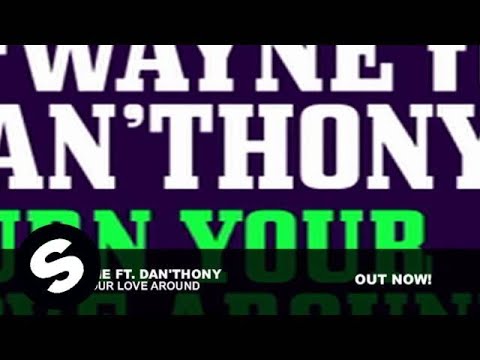 D-wayne feat. Dan'Thony - Turn Your Love Around (Original Mix)
