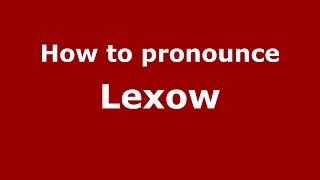 How to pronounce Lexow