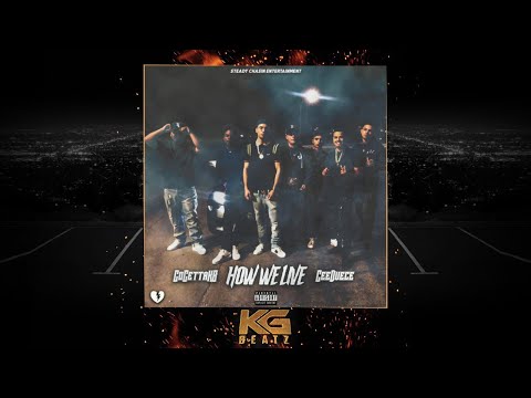 CeeDuece x GoGettaKB - How We Live [Prod. By OneTimeBeats] [New 2019]