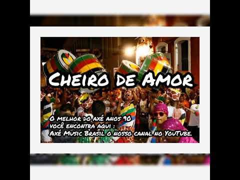 Cheiro de Amor - Pureza Da Paixão