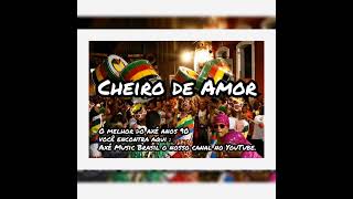 Cheiro de Amor - Pureza Da Paixão