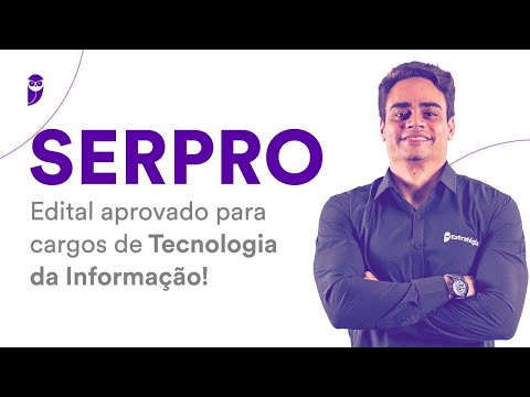 Concurso SERPRO: Edital aprovado para cargos de Tecnologia da Informação!