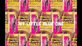 Cowboy Mouth | It Means Escape | 7. My Little Blue One
