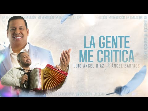 La Gente Me Critica - Luis Ángel Díaz , Diomedes Díaz & Ángel Barrios (Audio Oficial)