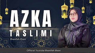 Download lagu Sholawat Terpopuler! AZKA TASLIMI (Langitan)- Khanifah Khani mp3 Download lagu Sholawat Terpopuler! AZKA TASLIMI (Langitan)- Khanifah Khani mp3