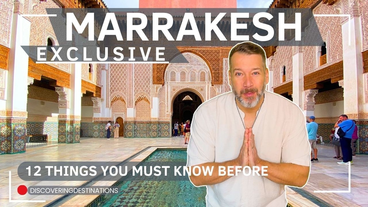 First Time in Marrakech 🇲🇦 12 Things You MUST Know Before You Arrive