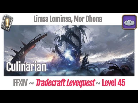 FFXIV Culinarian Leves Level 45 - Limsa Lominsa, Mor Dhona - A Realm Reborn
