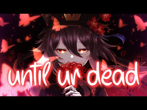 「Nightcore」 i hope ur miserable until ur dead - Nessa Barrett ♡ (Lyrics)