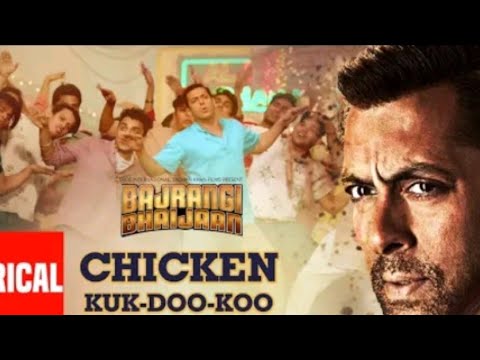 chicken kuk-doo_koo lyrical bajrangi bhaijaan l salman khan l Mohit c, palak m,pritam #superhit song