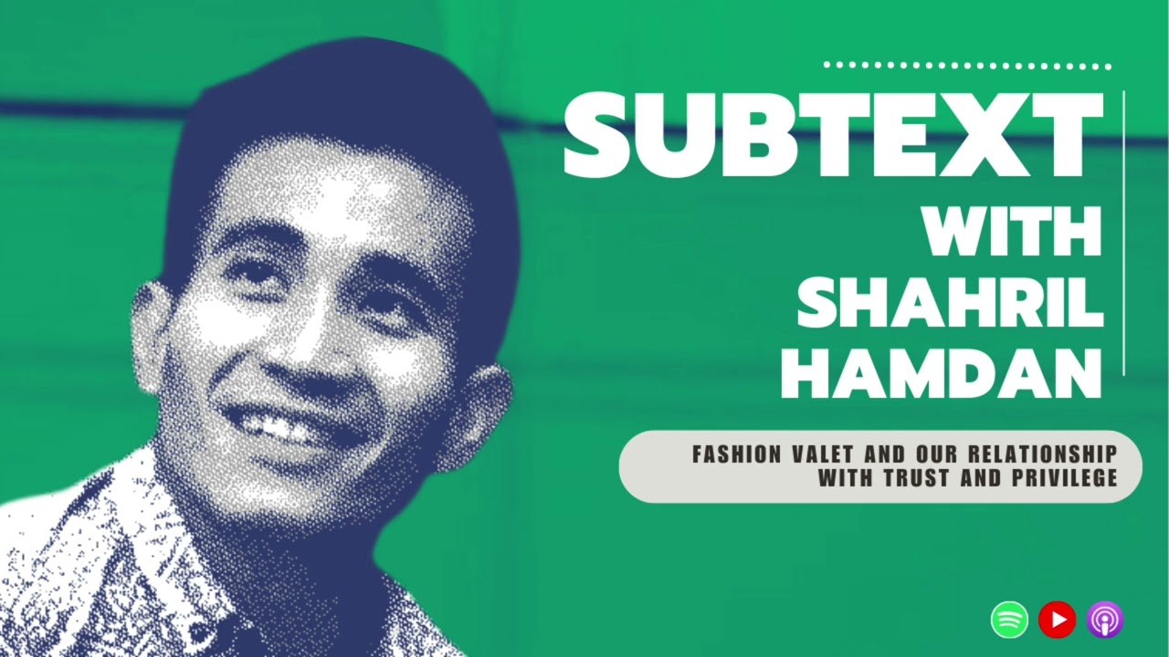 EP1 Fashion Valet and Our Relationship with Trust and Privilege