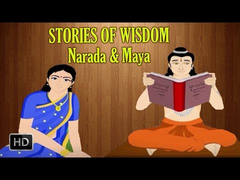 Stories Of Wisdom - Narada and Maya - Swami Vivekananda Story