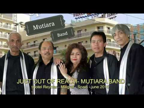 JUST OUT OF REACH - MUTIARA BAND