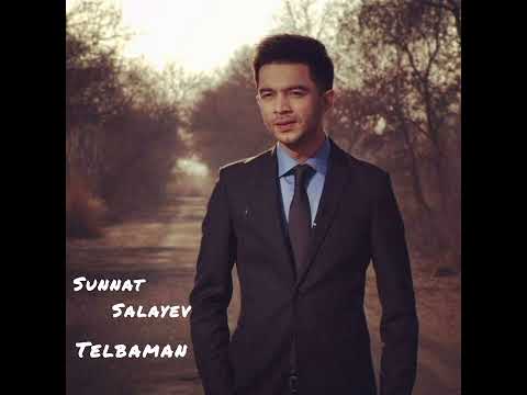 Sunnat Salayev - Telbaman                             Суннат Салаев  - Телбаман