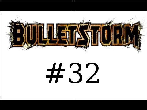 Bulletstorm HD Walkthrough Episode 32: Savior