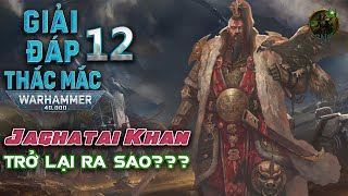 Giải Đáp Thắc Mắc W40K Số 12: Star Child, Terminus Decree Và Cơn Gió Của Khan Trong Indomitus