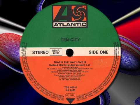 TEN CITY " That's The Way Love is " (Acieed Mix/Extended Version)