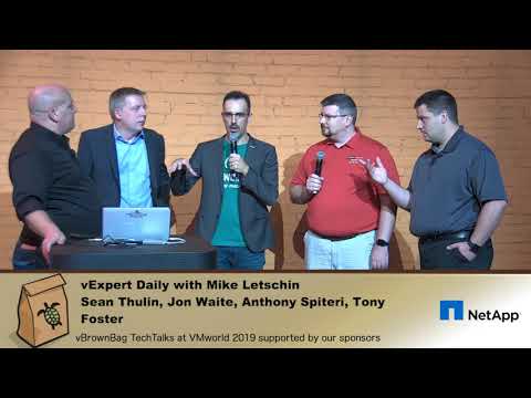 vExpert Daily VMWorld 2019 Day 1 Mike Letschin, Sean Thulin, Jon Waite, Anthony Spiteri, Tony Foster