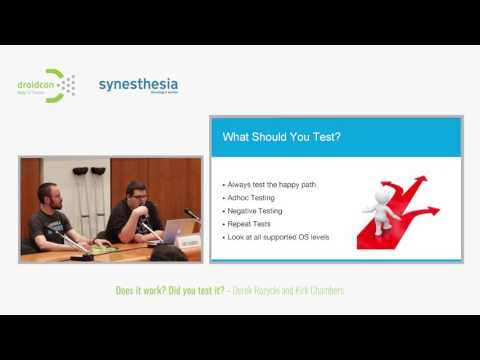 Droidcon Italy 2017 // Does it work? Did you test it? - Derek Rozycki & Kirk Chambers