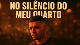 No Silêncio do Meu QUARTO – Trap Gospel 2026 Emocional Mesmo Sozinho, Deus Está Comigo