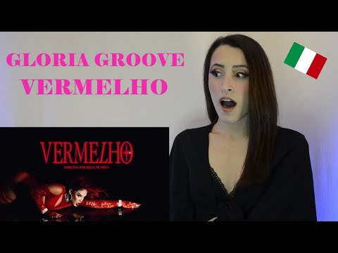 ITALIAN REACTS TO GLORIA GROOVE - VERMELHO (CLIPE OFICIAL) [ 🇧🇷 Português Subs ]