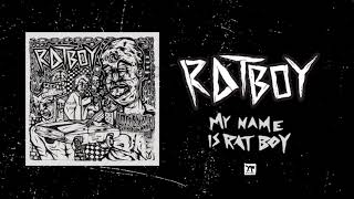 RAT BOY - "MY NAME IS RAT BOY" (Full Album Stream)