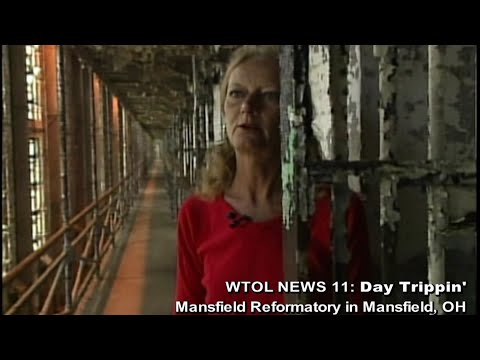 Day Trippin': Mansfield Reformatory | WTOL 11 Vault - June 8, 2004
