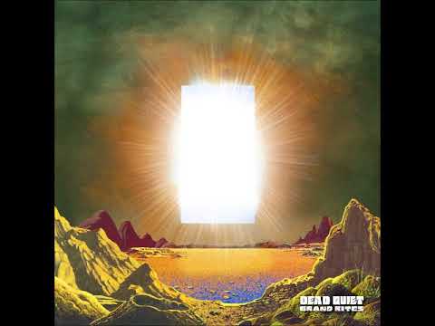 Dead Quiet - Grand Rites (Full Album 2017)