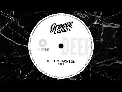 Milton Jackson "6400" (Groove Culture Deep)