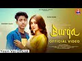 Burqa Full Song Abhishek Nigam New Song Salman Ali Preet Singh Bhullar Hindi Song 2023