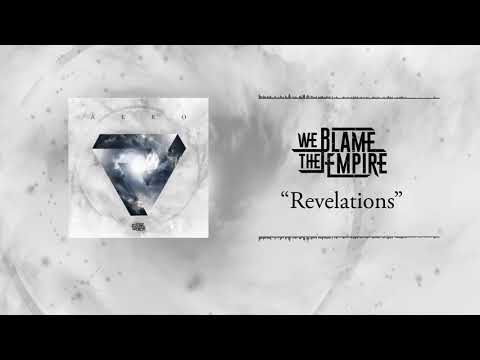 We Blame The Empire - Revelations (Official Lyric Video) online metal music video by WE BLAME THE EMPIRE